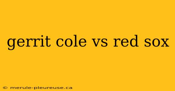 gerrit cole vs red sox