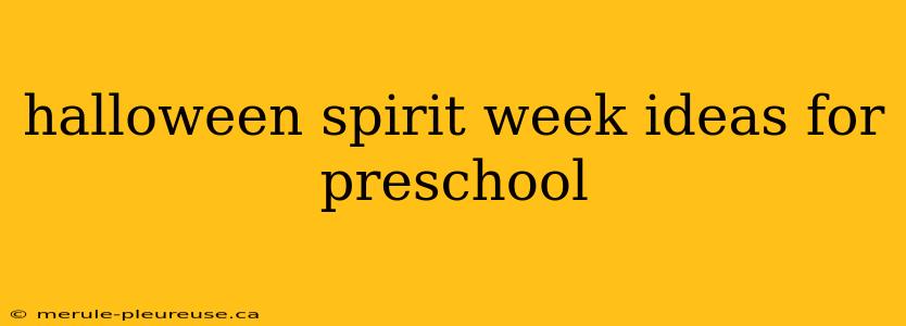 halloween spirit week ideas for preschool