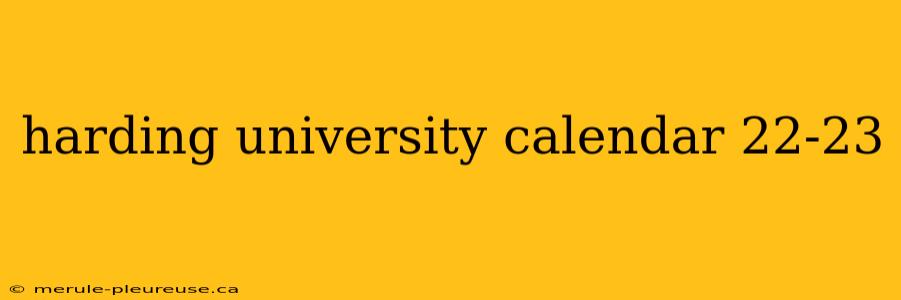 harding university calendar 22-23