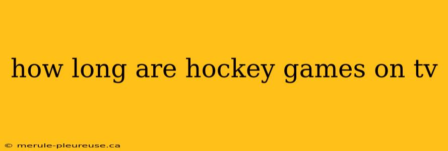 how long are hockey games on tv