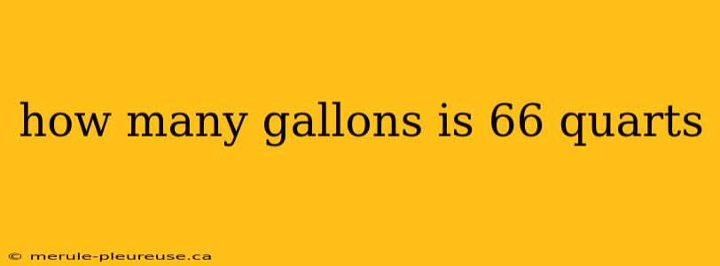 how many gallons is 66 quarts