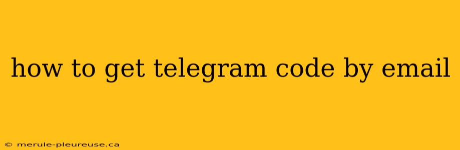 how to get telegram code by email