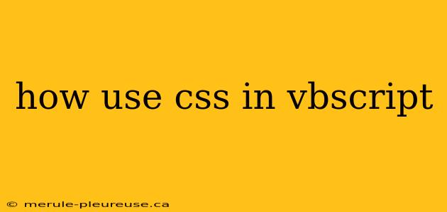 how use css in vbscript