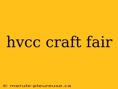 hvcc craft fair