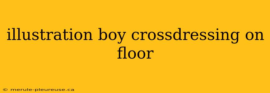 illustration boy crossdressing on floor