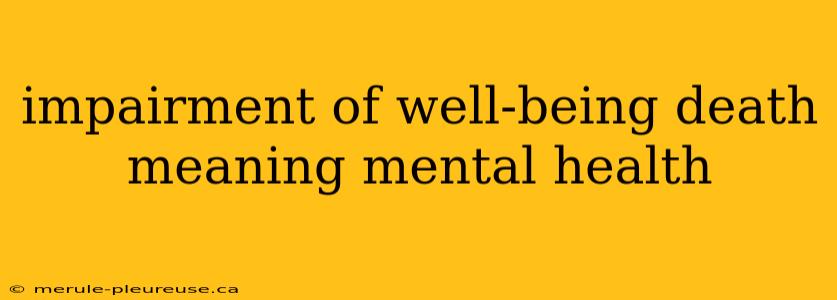 impairment of well-being death meaning mental health