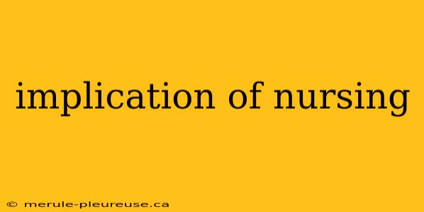 implication of nursing