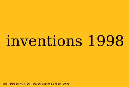 inventions 1998