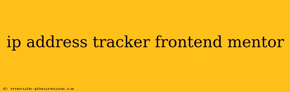 ip address tracker frontend mentor