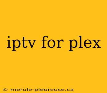 iptv for plex