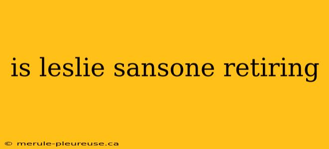 is leslie sansone retiring