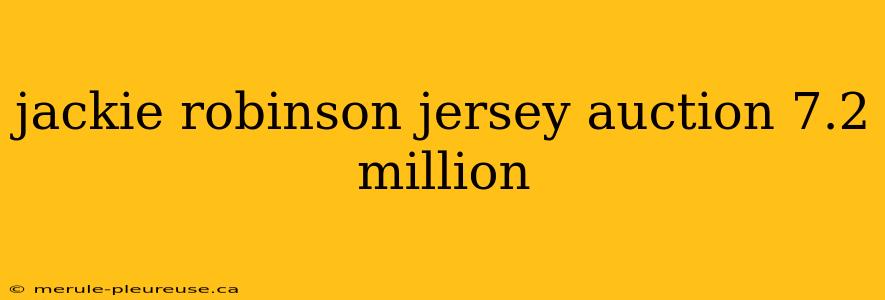 jackie robinson jersey auction 7.2 million