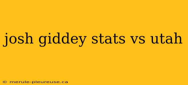 josh giddey stats vs utah