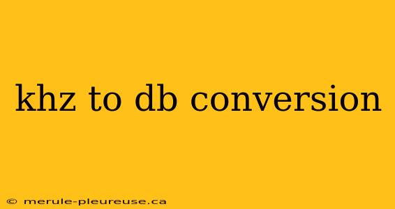 khz to db conversion