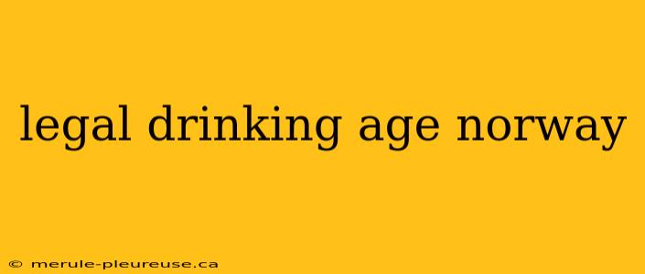 legal drinking age norway