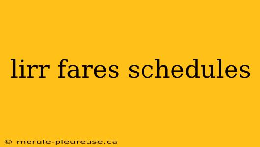 lirr fares schedules