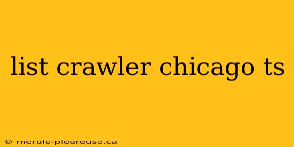 list crawler chicago ts