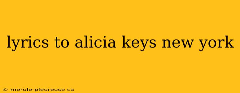 lyrics to alicia keys new york