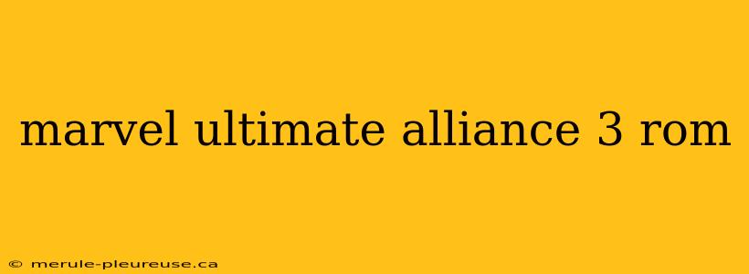 marvel ultimate alliance 3 rom