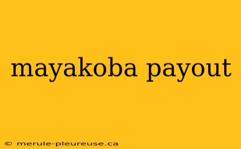 mayakoba payout