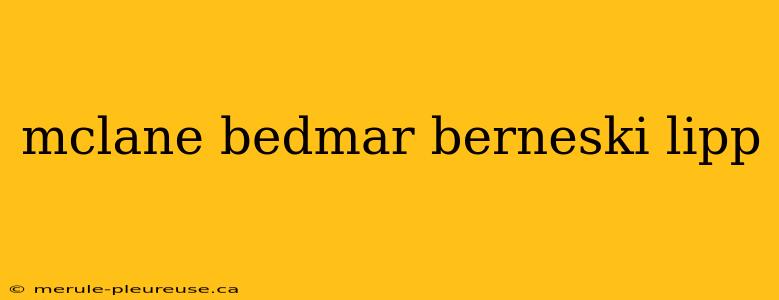 mclane bedmar berneski lipp