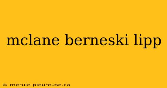 mclane berneski lipp