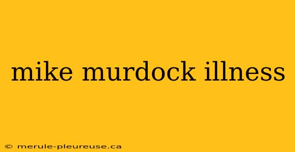 mike murdock illness