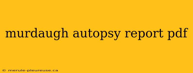 murdaugh autopsy report pdf