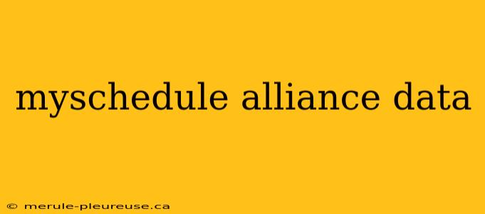 myschedule alliance data