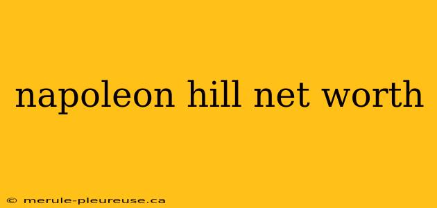 napoleon hill net worth