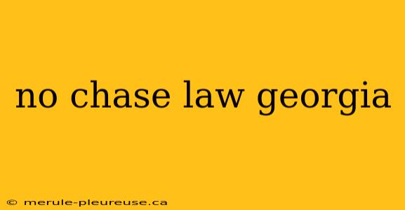 no chase law georgia