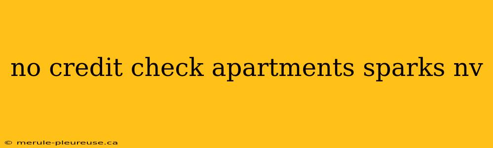 no credit check apartments sparks nv