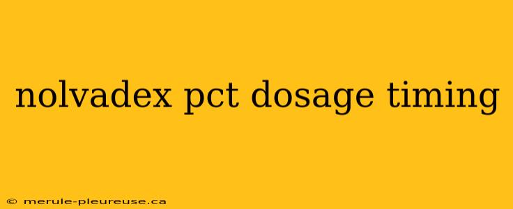 nolvadex pct dosage timing