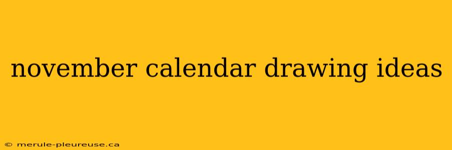 november calendar drawing ideas