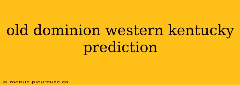 old dominion western kentucky prediction