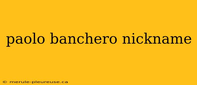 paolo banchero nickname