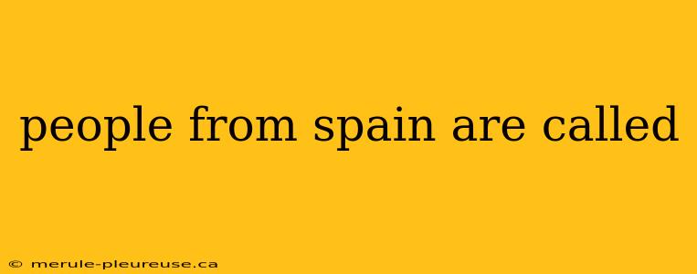 people from spain are called