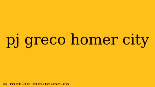 pj greco homer city