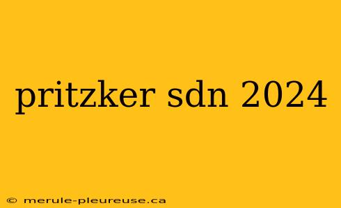 pritzker sdn 2024