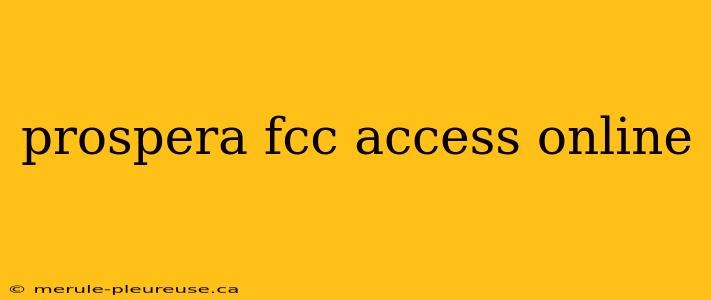 prospera fcc access online