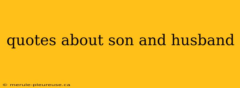 quotes about son and husband