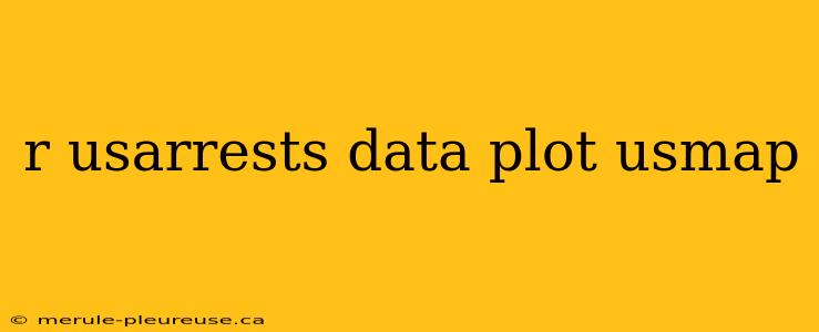 r usarrests data plot usmap