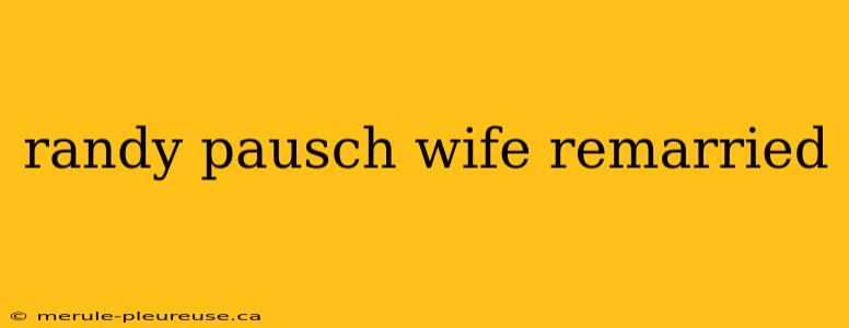 randy pausch wife remarried