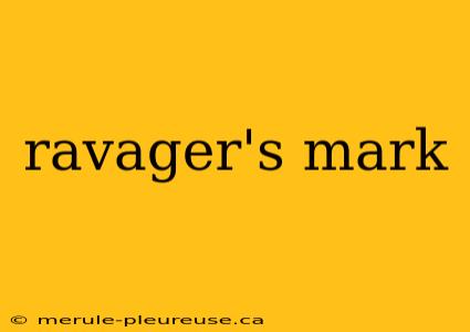 ravager's mark