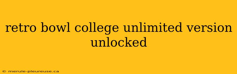 retro bowl college unlimited version unlocked