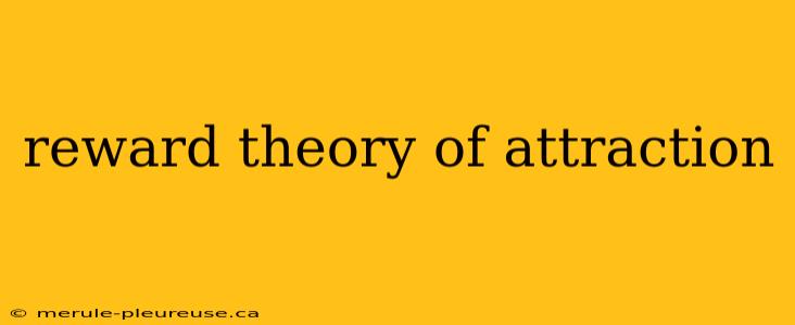 reward theory of attraction