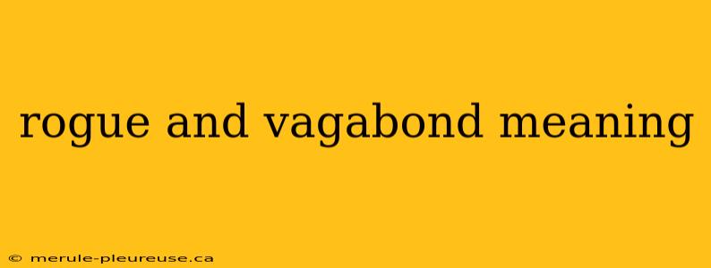 rogue and vagabond meaning