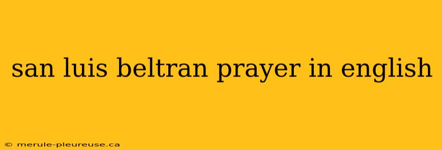 san luis beltran prayer in english