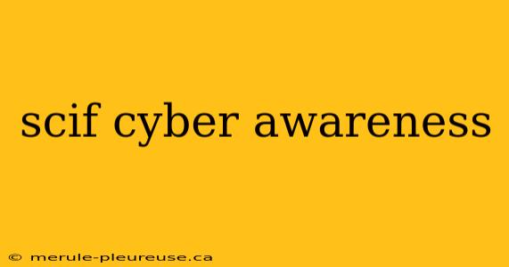 scif cyber awareness