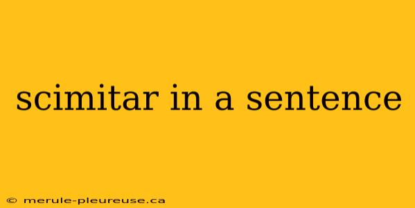 scimitar in a sentence